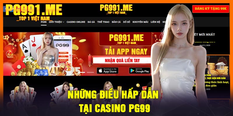 Những điều hấp dẫn tại casino PG99