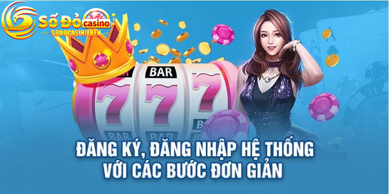 Các Bước Đăng Nhập Sodo Casino Đơn Giản Và Hiệu Quả